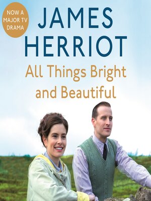 cover image of All Things Bright and Beautiful